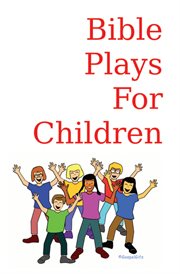 Bible Plays for Children cover image