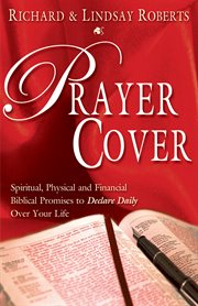 Prayer cover : spiritual, physical & financial scriptures to declare daily cover image