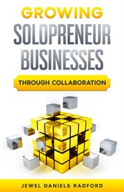 Growing solopreneur businesses through collaboration cover image