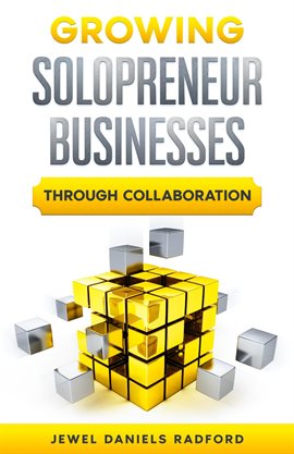Cover image for Growing Solopreneur Businesses Through Collaboration