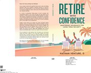 Retire With Confidence : Mastering Insurance for Long-Term Security cover image