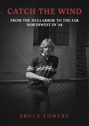 Catch the Wind : From the Nullarbor to the Far Northwest in '68 cover image