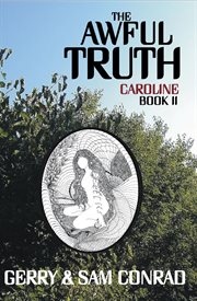 Caroline : Awful Truth cover image