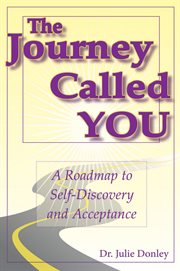The journey called you. A Roadmap to Self-Discovery and Acceptance cover image