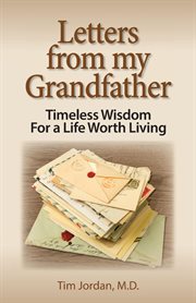 Letters from my grandfather. Timeless Wisdom For a Life Worth Living cover image