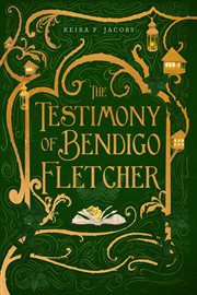 The testimony of bendigo fletcher cover image