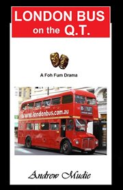 London bus : on the Q.T. : Routemaster London Bus 2353, Built in 1965 cover image