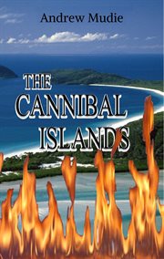 The Cannibal islands : a Foh Fum drama cover image