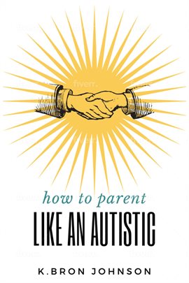 Cover image for How to Parent Like an Autistic