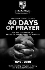 The Angela Project presents 40 Days of Prayer : for the liberation of American descendants of slavery cover image