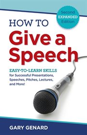 HOW TO GIVE A SPEECH : easy-to-learn skills for successful presentations, speeches, pitches,... lectures, and more! cover image
