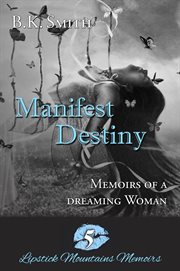 Manifest destiny. Memoirs of a Dreaming Woman cover image