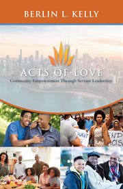 Acts of love. Community Empowerment through Servant Leadership cover image