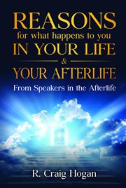 Reasons for what happens to you in your life & after your life cover image