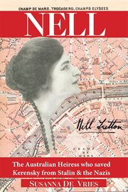 Nell. The Australian Heiress who Saved her Husband from Stalin & the Nazis cover image