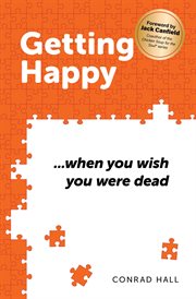 Getting happy ...when you wish you were dead cover image