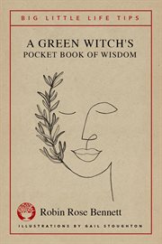 A green witch's pocket book of wisdom. Big Little Life Tips cover image
