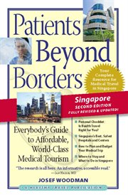 Patients beyond borders: everybody's guide to affordable, world-class medical tourism cover image