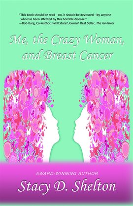 Cover image for Me, the Crazy Woman, and Breast Cancer
