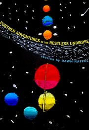 Further adventures in the restless universe: stories cover image