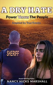 A Dry Hate : Power Versus The People cover image