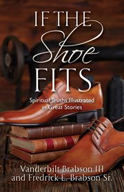 If the shoe fits. Spiritual Truths Illustrated  in Great Stories cover image