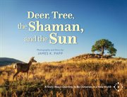 Deer, Tree, the Shaman, and the Sun cover image
