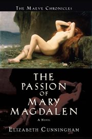 The passion of Mary Magdalen: a novel cover image