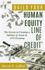 Build your human equity line of credit™ cover image