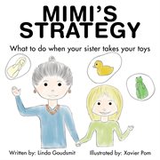 Mimi's strategy. What to Do When Your Sister Takes Your Toys cover image