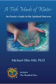 A fish made of water. An Oracle's Guide to the Spiritual Universe cover image