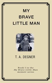 My brave little man : a memoir cover image