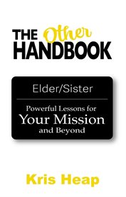 The Other Handbook : Powerful Lessons For Your Mission And Beyond cover image