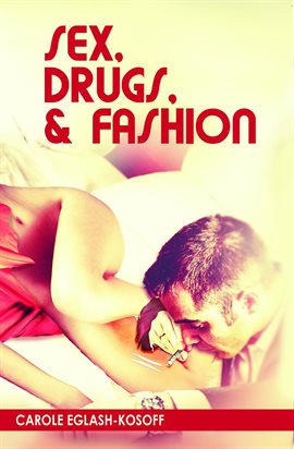 Cover image for Sex, Drugs, & Fashion