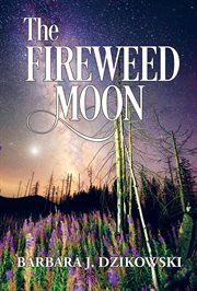 The Fireweed Moon cover image