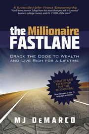 The millionaire fastlane : crack the code to wealth and live rich for a lifetime cover image