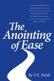 The anointing of ease cover image