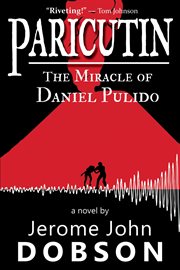 Paricutin : the miracle of Daniel Pulido cover image