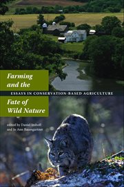 Farming and the Fate of Wild Nature: Essays on Conservation-Based Agriculture cover image