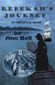 Rebekah's journey : an historical novel cover image