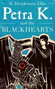 Petra k and the blackhearts : a novel cover image