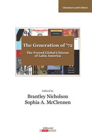 The Generation of '72 : Latin America's forced global citizens cover image