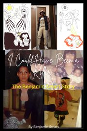 I Could Have Been a Killer : I Could Have Been a Killer, the Benjamin Smart Story cover image