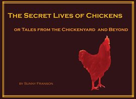 Cover image for The Secret Lives of Chickens