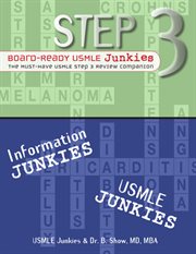 Step 3 board-ready usmle junkies. The Must-Have USMLE Step 3 Review Companion cover image