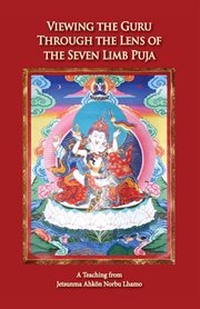 Viewing the Guru through the lens of the Seven Limb Puja cover image