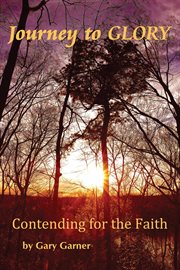 Journey to glory-contending for the faith cover image