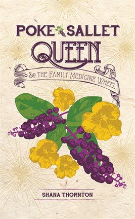 Cover image for Poke Sallet Queen and the Family Medicine Wheel
