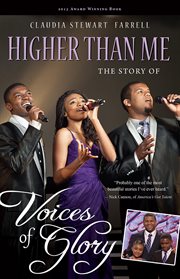 Higher than me : the story of Voices of Glory cover image