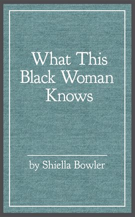 Cover image for What This Black Woman Knows